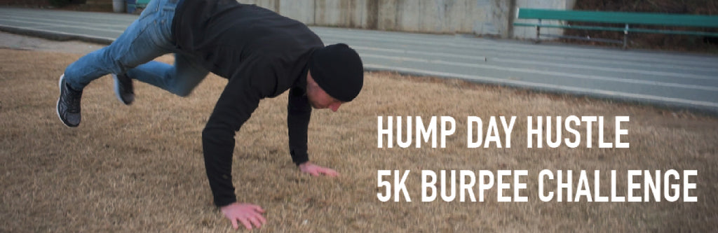 Hump Day Hustle 1: Burpees and 5k